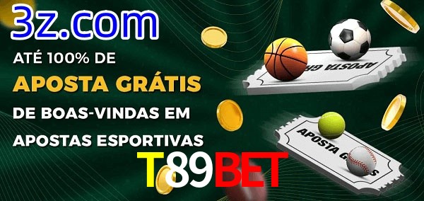 T89Bet Ate 100% de Aposta Gratis
