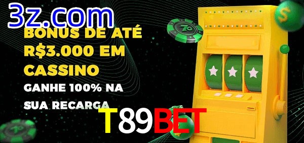 T89Bet melhor bônus de depósito